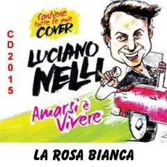 Album 2015 - Amarsi è vivere e le mie cover